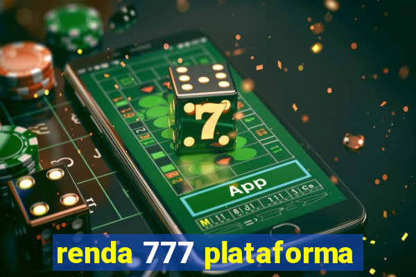 renda 777 plataforma